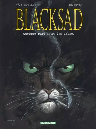 Blacksad - Tome 1 - Quelque part entre les ombres -  Diaz Canales Juan - DARGAUD