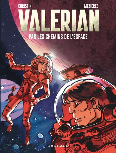 Par les Chemins de l'Espace - Tome 0 - Par les Chemins de l'Espace -  Christin Pierre - DARGAUD