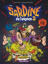 Sardine de l'espace - Tome 3 - Il faut éliminer Toxine