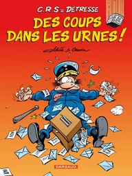 C.R.S = Détresse - Tome 13 - Des coups dans les urnes