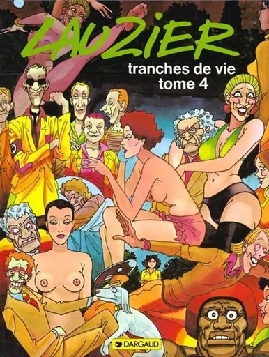 Tranches de vie - Tome 4 - Tranches de vie - tome 4 -  LAUZIER - DARGAUD