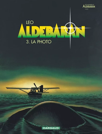 Aldebaran - Tome 3 - La Photo -  LEO - DARGAUD