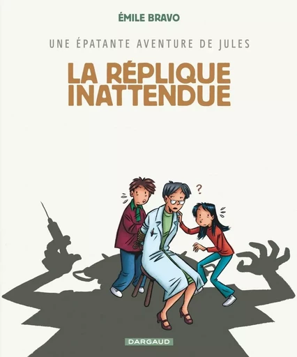 Une épatante aventure de Jules - Tome 2 - La Réplique inattendue -  Bravo - DARGAUD