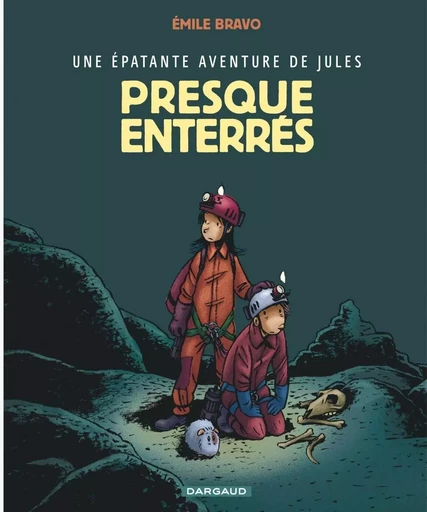 Une épatante aventure de Jules - Tome 3 - Presque enterrés ! -  Bravo - DARGAUD