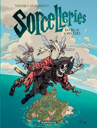 Sorcelleries - Tome 3 - Les Jeux sont fées ! -  Valero Teresa - DARGAUD