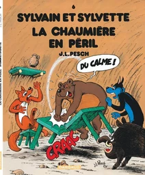 Sylvain et Sylvette - Tome 6 - La Chaumière en péril