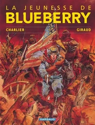 La Jeunesse de Blueberry - Tome 1 - La Jeunesse de Blueberry