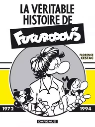 La Véritable Histoire de Futuropolis  - Tome 0 - La Véritable Histoire de Futuropolis