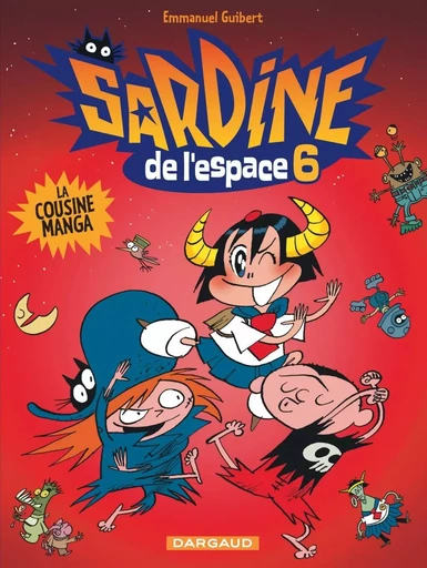 Sardine de l'espace - Tome 6 - La Cousine Manga -  Guibert Emmanuel - DARGAUD