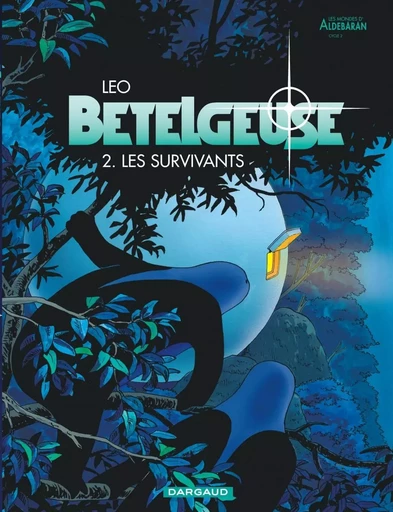 Bételgeuse - Tome 2 - Les Survivants -  Léo - DARGAUD