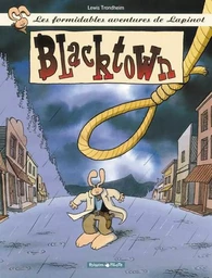 Les Formidables Aventures de Lapinot - Tome 1 - Blacktown