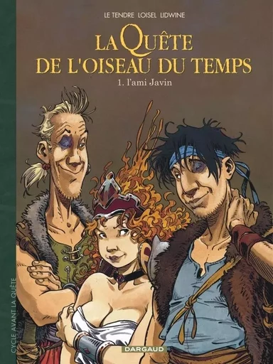 La Quête de l'Oiseau du Temps  - Avant la Quête - L'Ami Javin -  Le Tendre Serge - DARGAUD