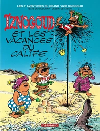 Iznogoud - Tome 3 - Iznogoud et les vacances du Calife