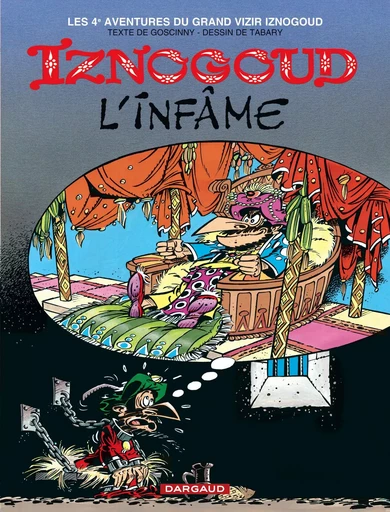 Iznogoud - Tome 4 - Iznogoud l'infâme -  GOSCINNY - DARGAUD