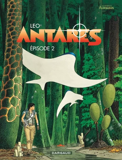 Antarès - Tome 2 - Épisode 2 -  LEO - DARGAUD