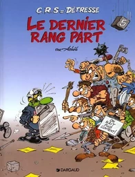 C.R.S = Détresse - Tome 5 - Le Dernier Rang part