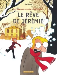 Les Pauvres Aventures de Jérémie - Tome 3 - Le Rêve de Jérémie