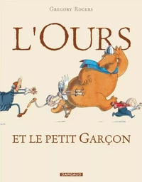 L'Ours et le petit garçon - Tome 1 - L'Ours et le petit garçon