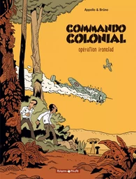 Commando colonial - Tome 1 - Opération Ironclad