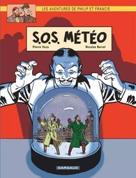 Les Aventures de Philip et Francis - Tome 3 - S.O.S. Météo