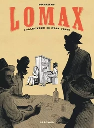 Lomax - Tome 0 - Lomax, collecteurs de Folk song