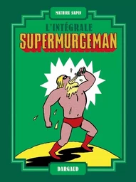 Supermurgeman - intégrale - Tome 0 - Supermurgeman - intégrale