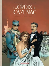 La Croix de Cazenac - Intégrales - Tome 1 - Cycle de l'Ours