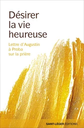 Désirer la vie heureuse