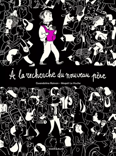 A la recherche du nouveau père - Tome 0 - A la recherche du nouveau père -  Raisson Gwendoline - DARGAUD