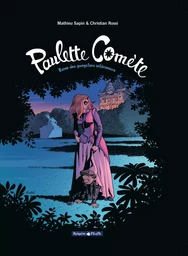 Paulette Comète  - Tome 2 - Reine des gangsters intérimaire