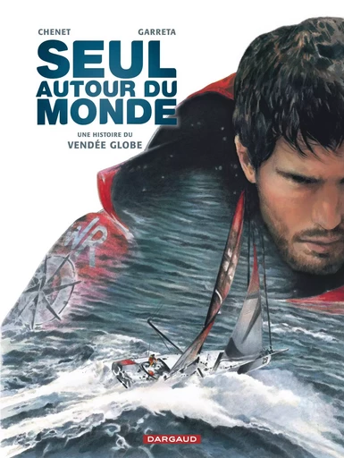 Seul autour du monde - Tome 0 - Seul autour du monde -  Chenet Alexandre - DARGAUD