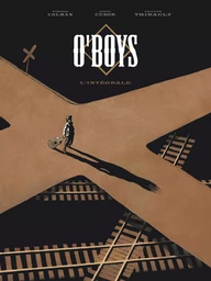 O'Boys - Tome 0 - O'Boys - Intégrale complète