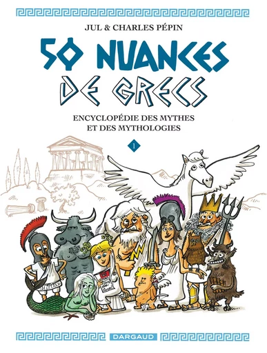 50 nuances de Grecs - Tome 1 -  Pépin Charles - DARGAUD