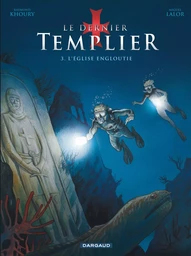 Le Dernier Templier - Saison 1 - Tome 3 - L'Église engloutie