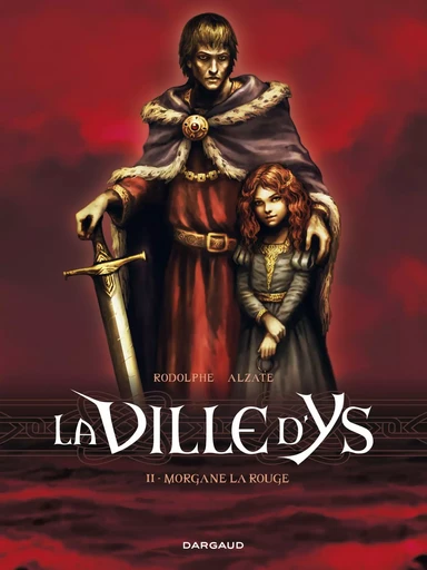 La Ville d'Ys - Tome 2 - Morgane la rouge -  Rodolphe - DARGAUD