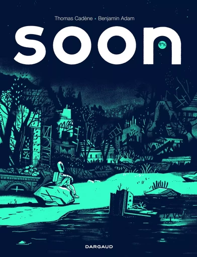 Soon -  Cadène Thomas,  Adam Benjamin - DARGAUD