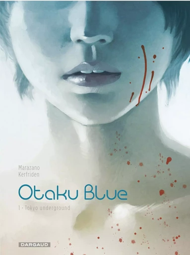 Otaku Blue - Tome 1 - Tokyo Underground -  Marazano Richard - DARGAUD