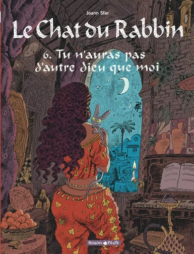 Le Chat du Rabbin  - Tome 6 - Tu n'auras pas d'autre dieu que moi -  Sfar Joann - DARGAUD