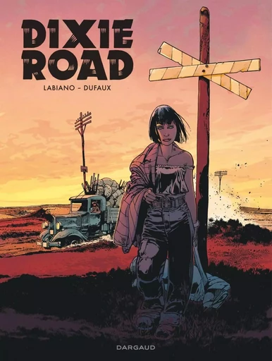 Dixie Road - Tome 0 - Dixie Road - Intégrale complète -  Dufaux Jean - DARGAUD