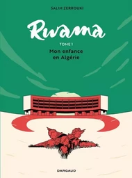 Rwama - Mon enfance en Algérie (1975-1992)