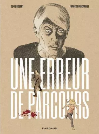 Une erreur de parcours - Tome 0 - Une erreur de parcours -  Robert  Denis - DARGAUD