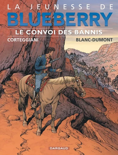 La Jeunesse de Blueberry - Tome 21 - Le Convoi des bannis -  Corteggiani François - DARGAUD