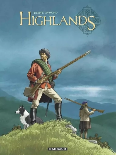 Highlands - Tome 0 - Highlands - Intégrale complète -  Aymond Philippe - DARGAUD