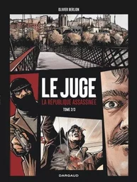 Le Juge, la République assassinée - Tome 2 - Le Juge, la République assassinée - tome 2