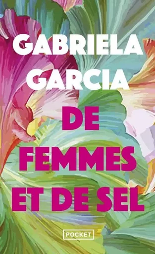 De femmes et de sel - Gabriela Garcia - Univers Poche