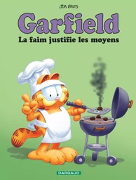 Garfield - La Faim justifie les moyens