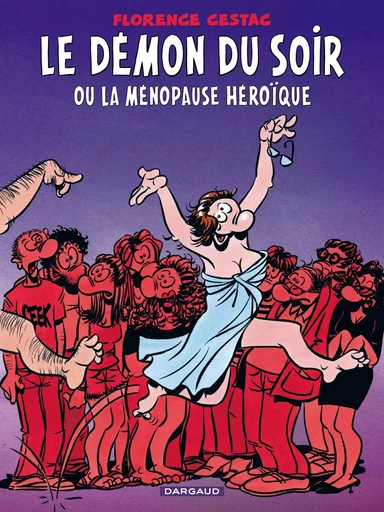 Le Démon  - Tome 0 - Le Démon du soir ou la ménopause héroïque -  Cestac Florence - DARGAUD