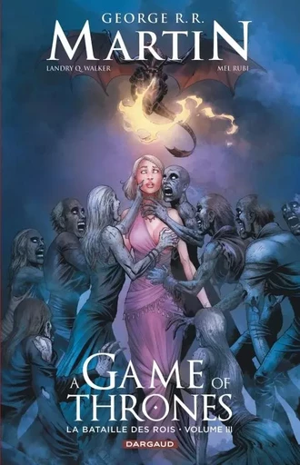 A game of thrones - La bataille des rois - Tome 3 -  R.R. Martin,  Q.Walker Landry - DARGAUD