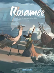 Rosamée - Tome 1 - La Traversée interdite