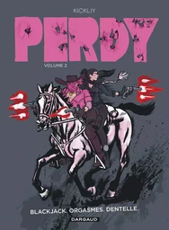 Perdy - Tome 2 - Blackjack, orgasmes, dentelle